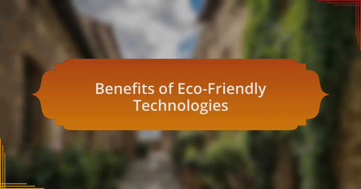 Benefits of Eco-Friendly Technologies