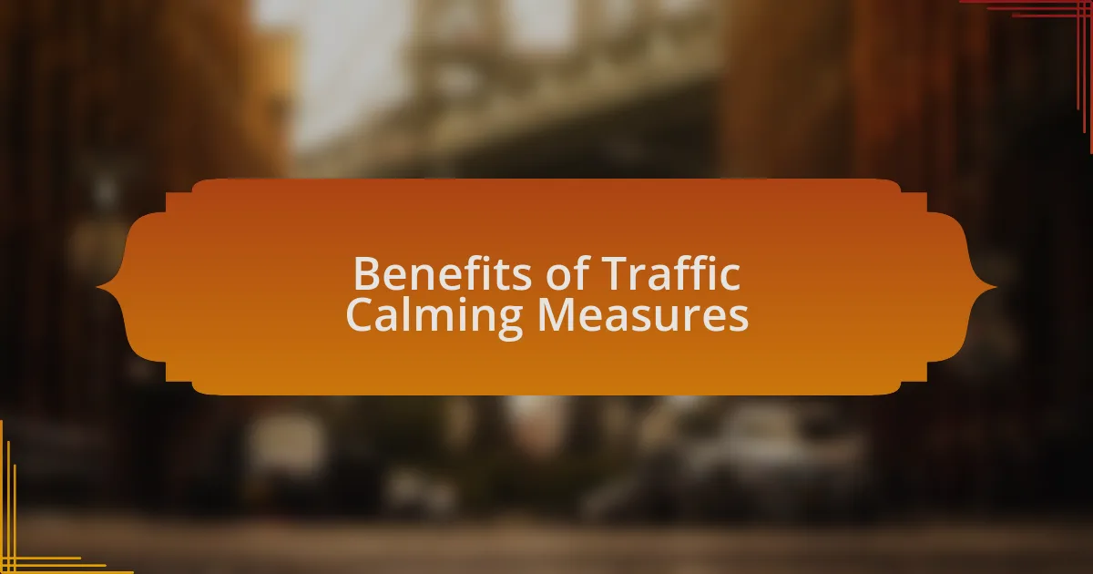 Benefits of Traffic Calming Measures