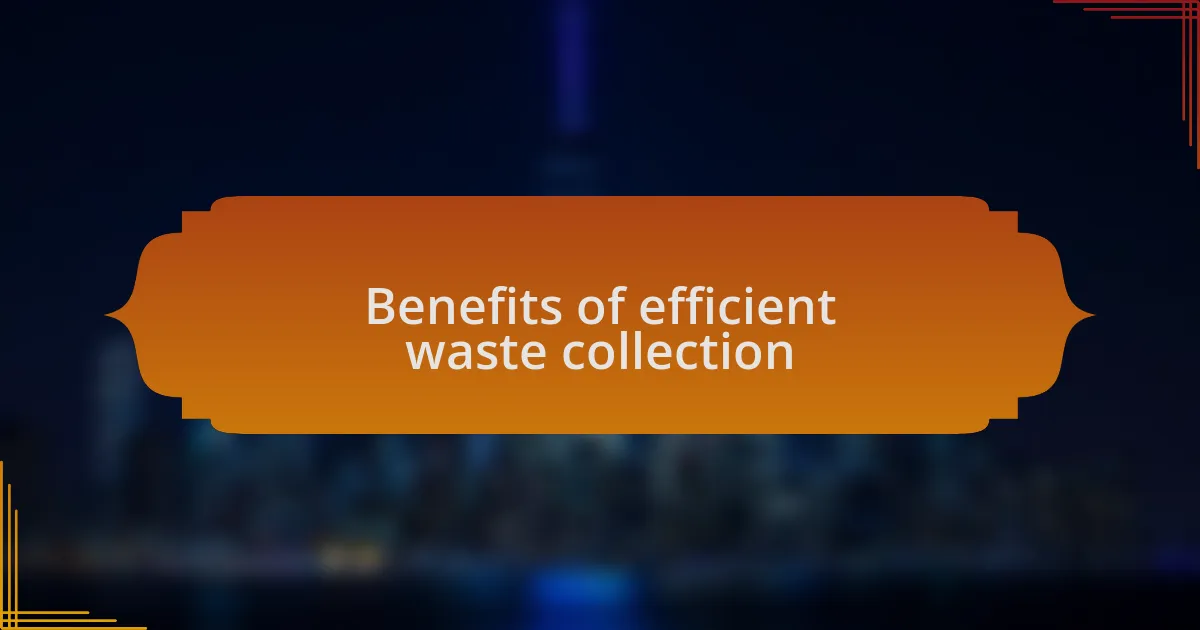 Benefits of efficient waste collection