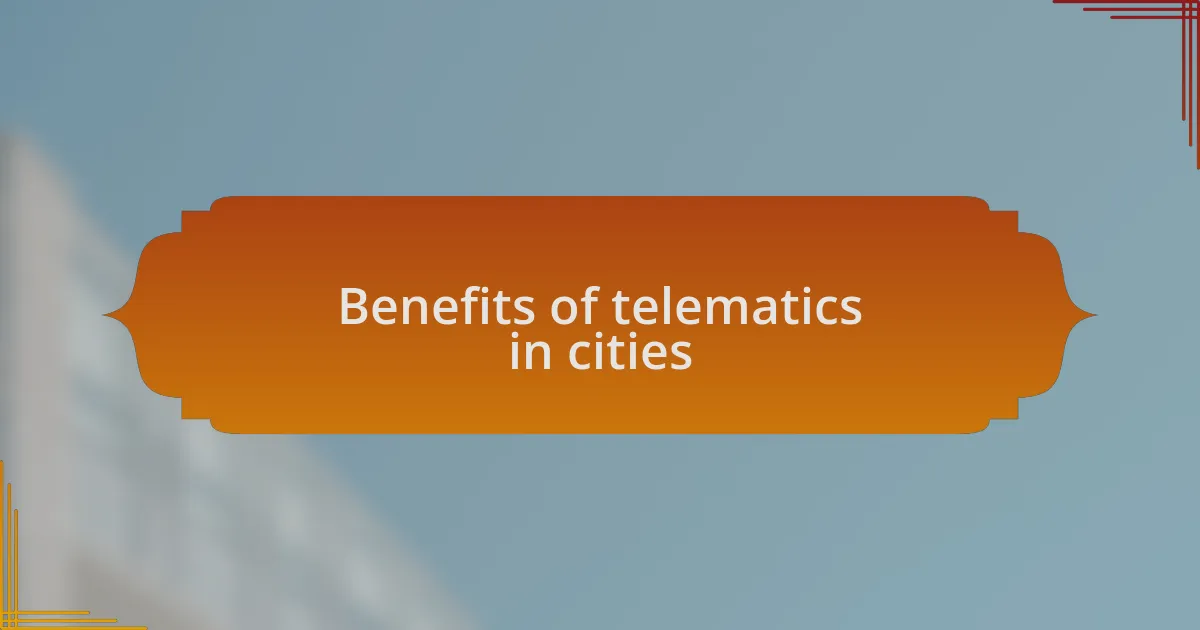 Benefits of telematics in cities