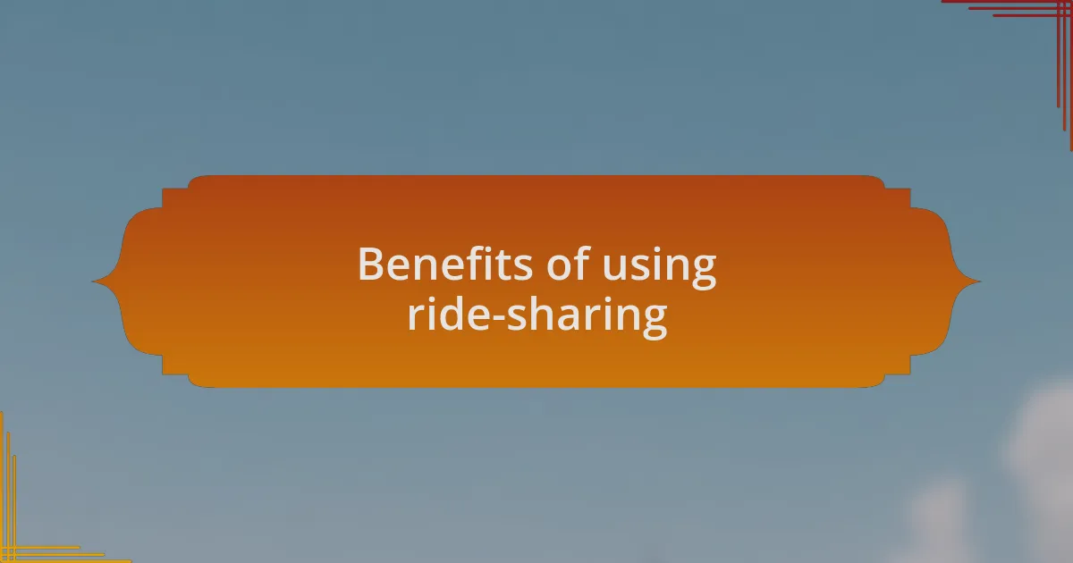 Benefits of using ride-sharing