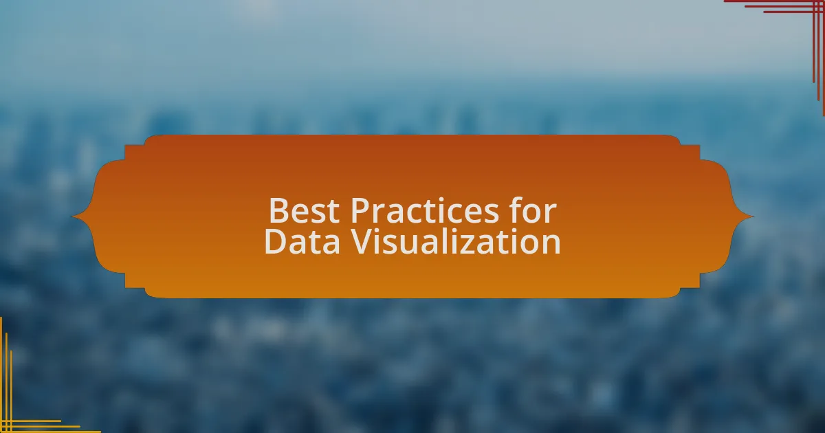Best Practices for Data Visualization