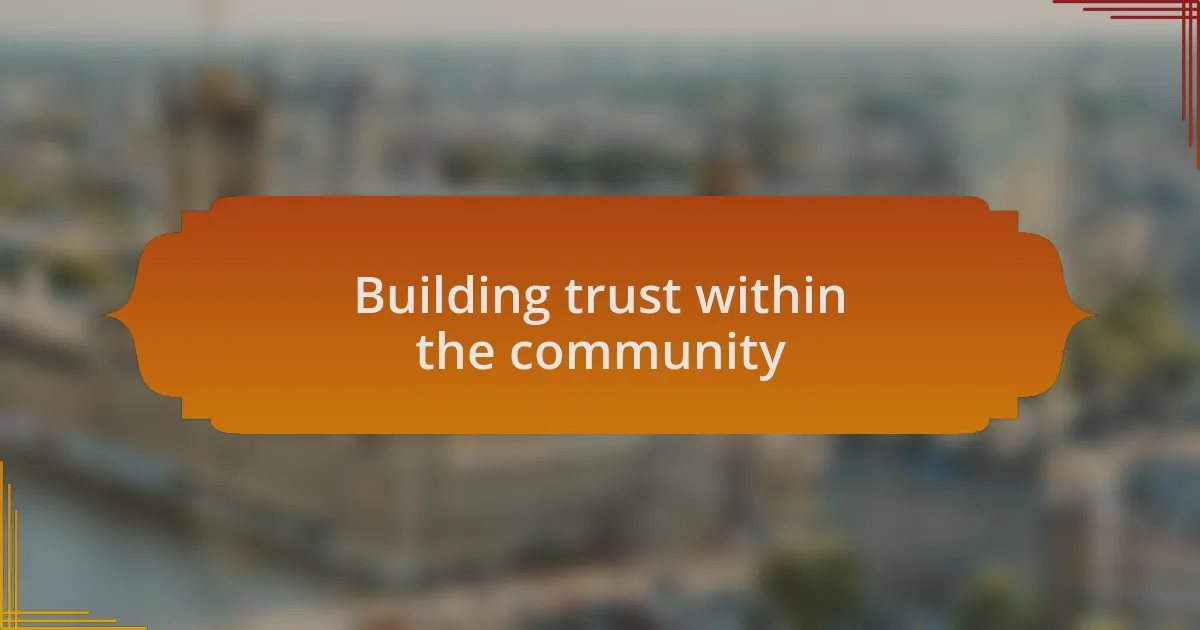 Building trust within the community