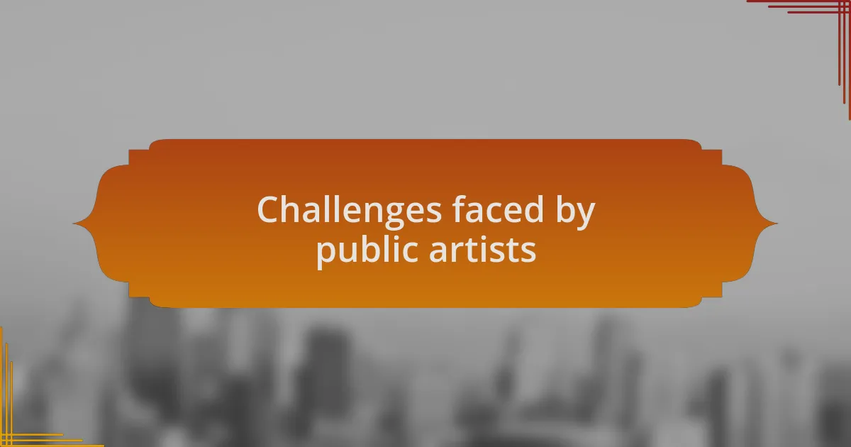 Challenges faced by public artists