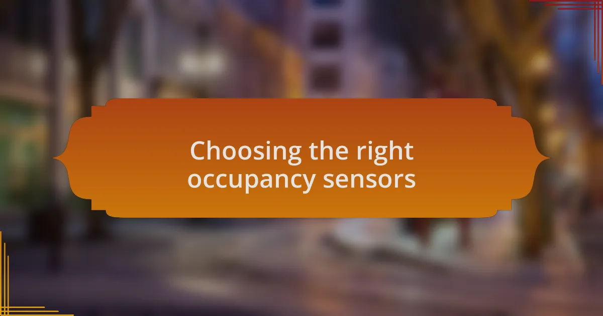 Choosing the right occupancy sensors