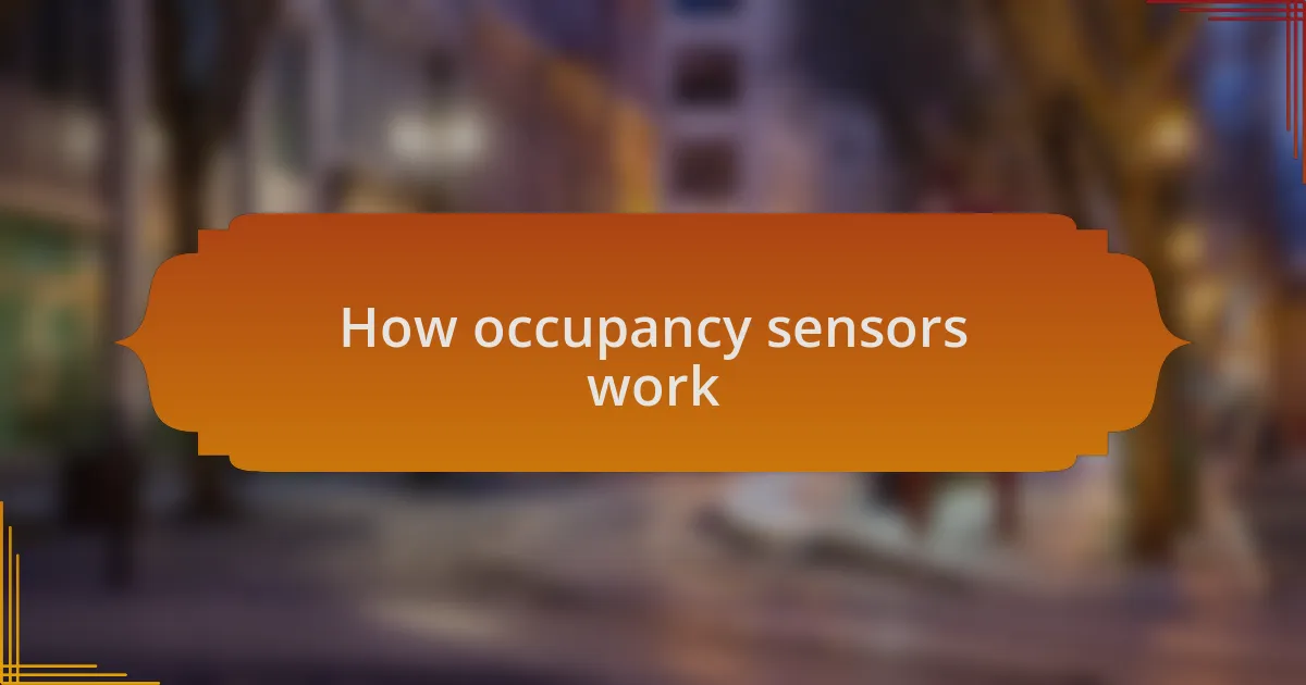 How occupancy sensors work