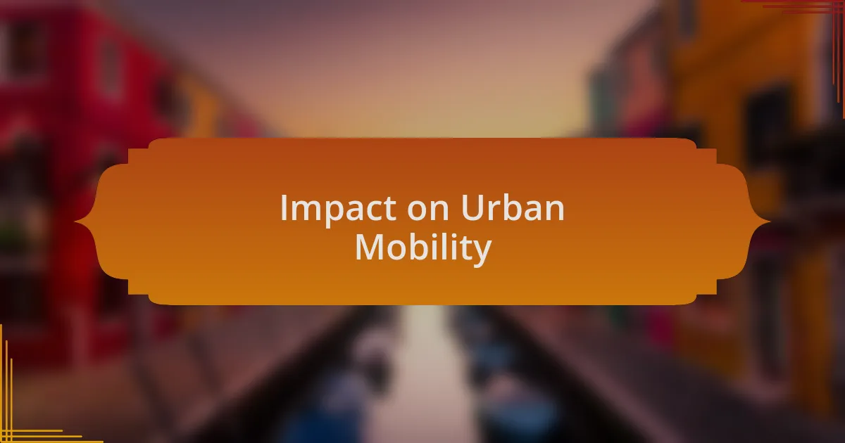 Impact on Urban Mobility