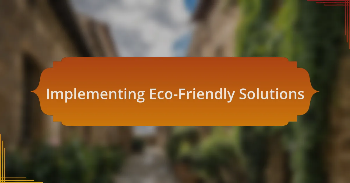 Implementing Eco-Friendly Solutions