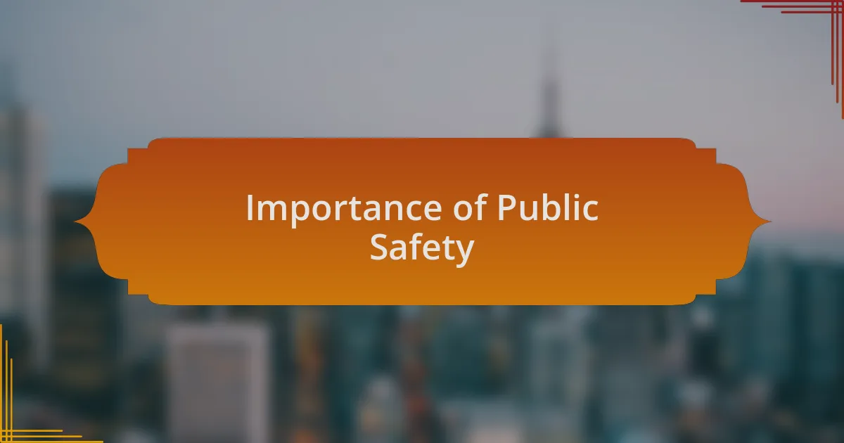 Importance of Public Safety
