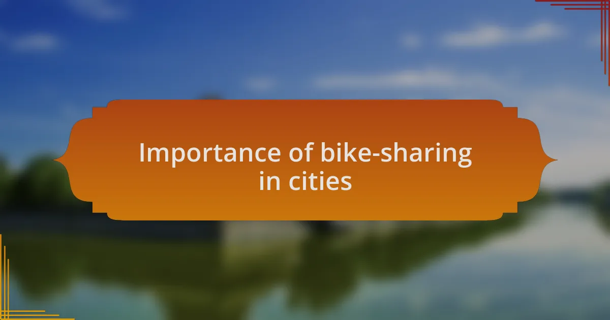 Importance of bike-sharing in cities