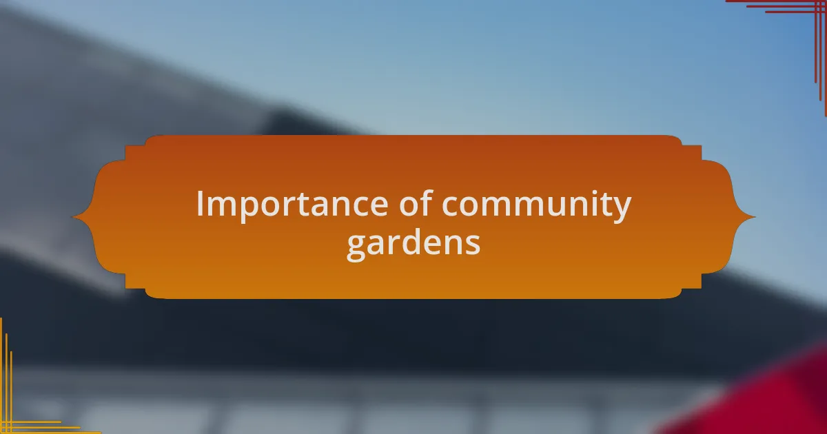 Importance of community gardens