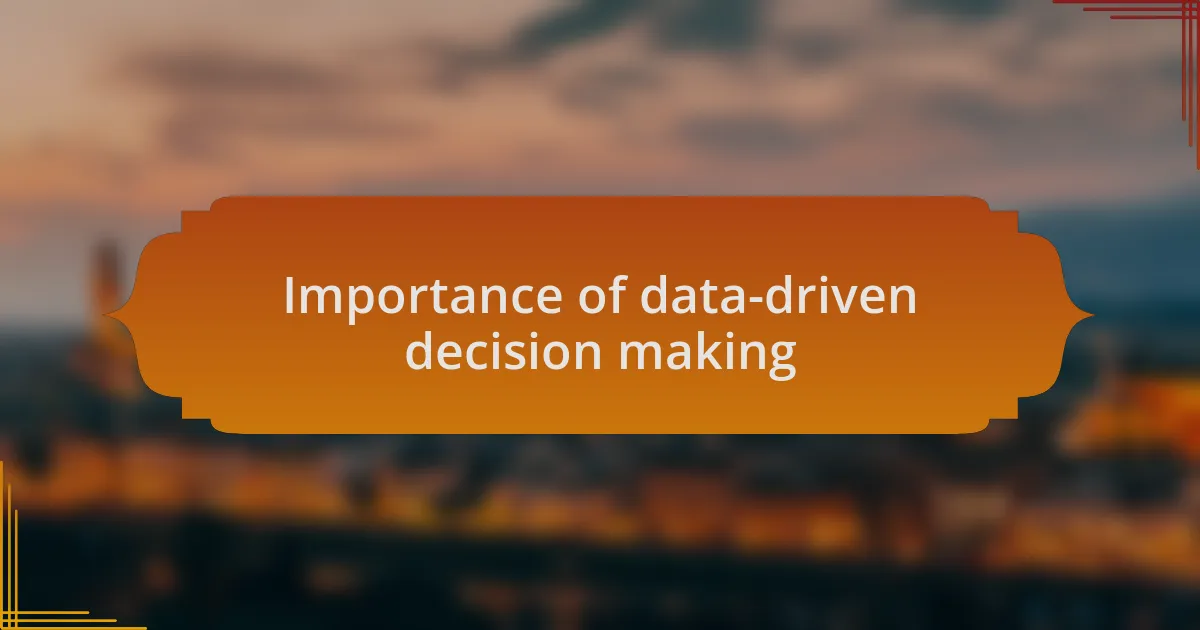 Importance of data-driven decision making