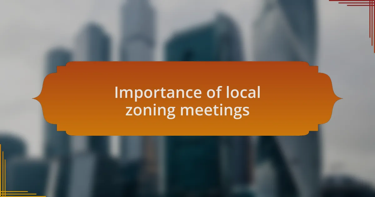 Importance of local zoning meetings