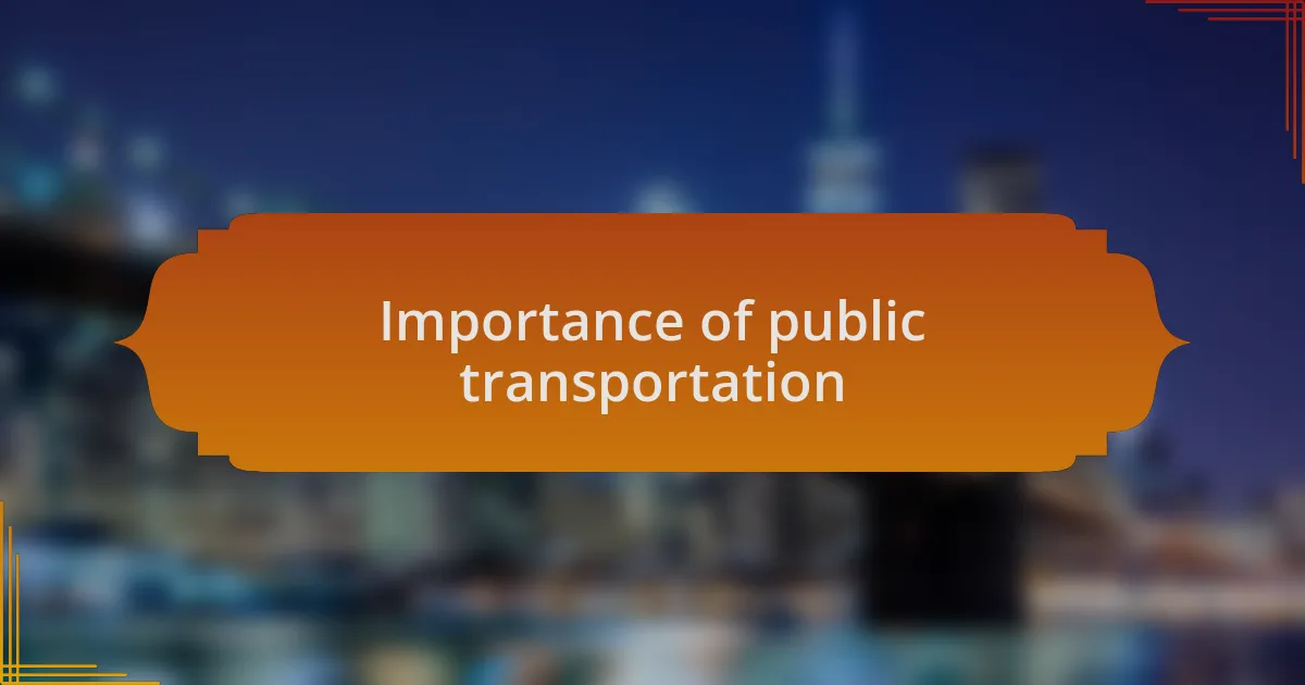Importance of public transportation