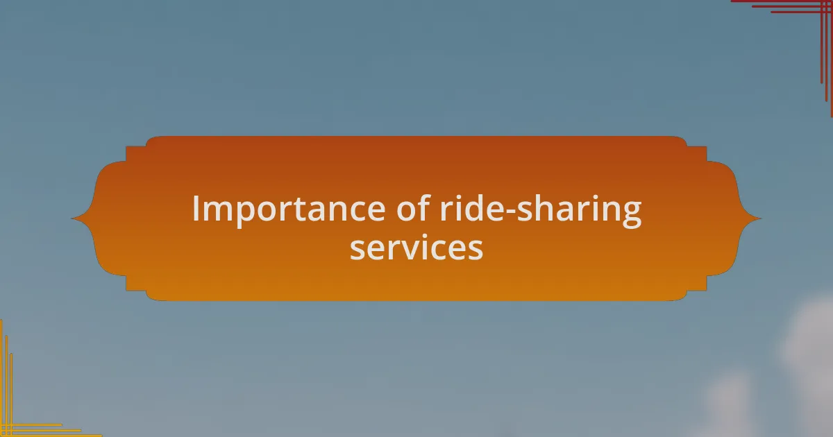 Importance of ride-sharing services