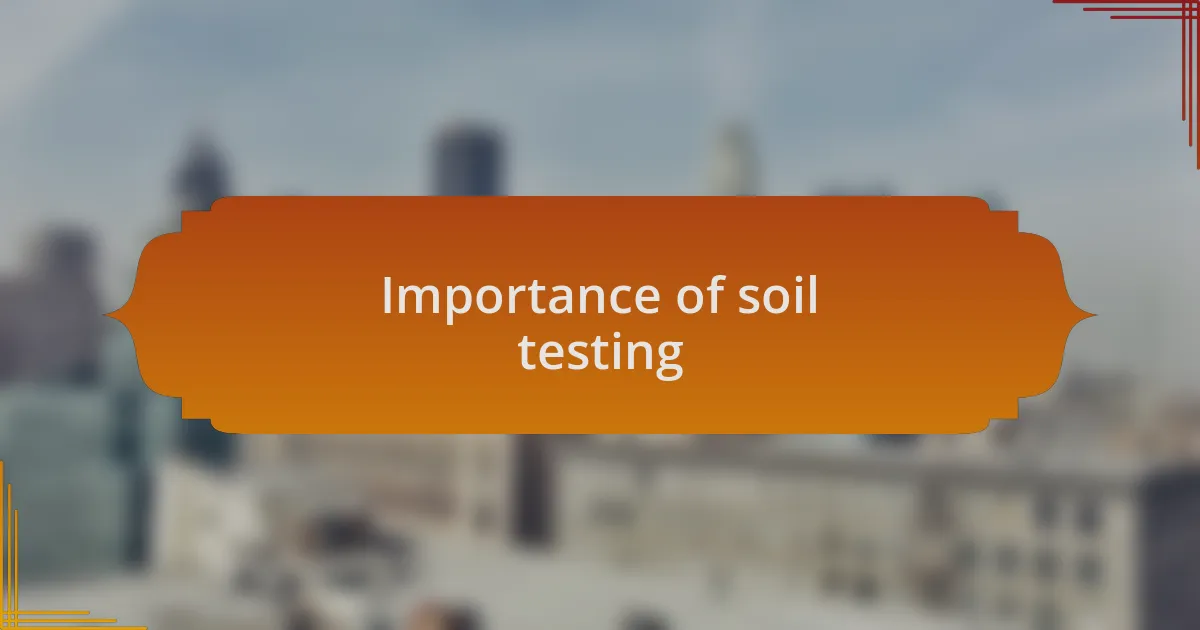 Importance of soil testing