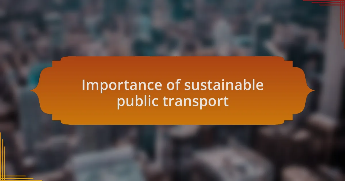 Importance of sustainable public transport