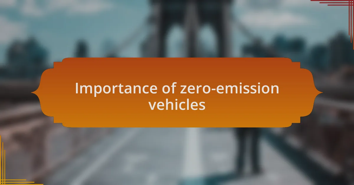 Importance of zero-emission vehicles