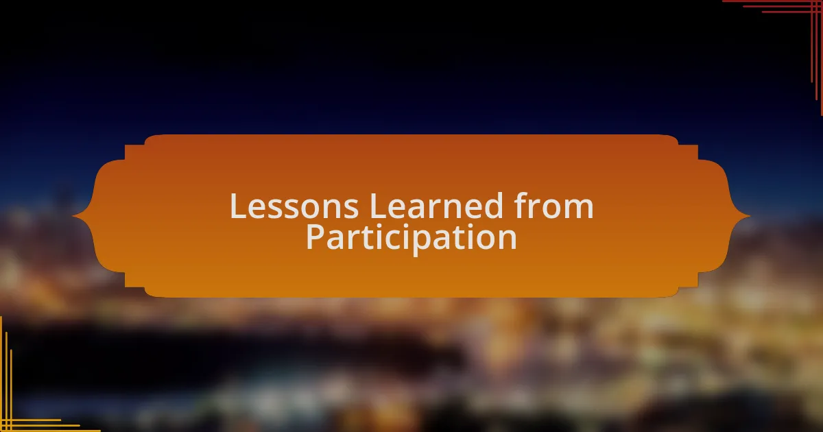 Lessons Learned from Participation