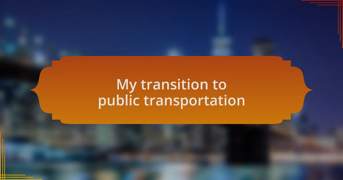 My transition to public transportation