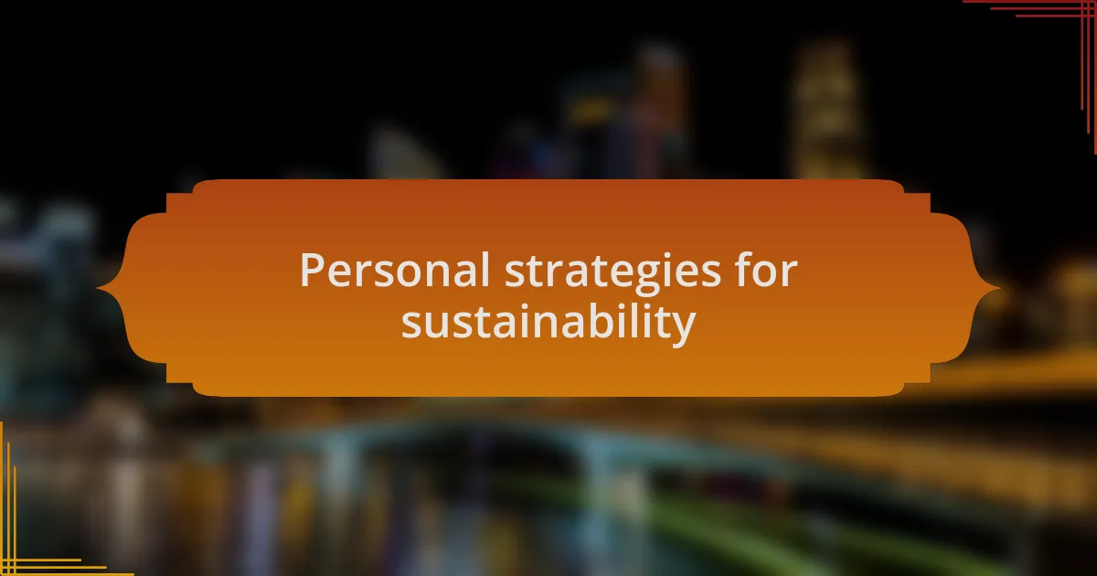 Personal strategies for sustainability