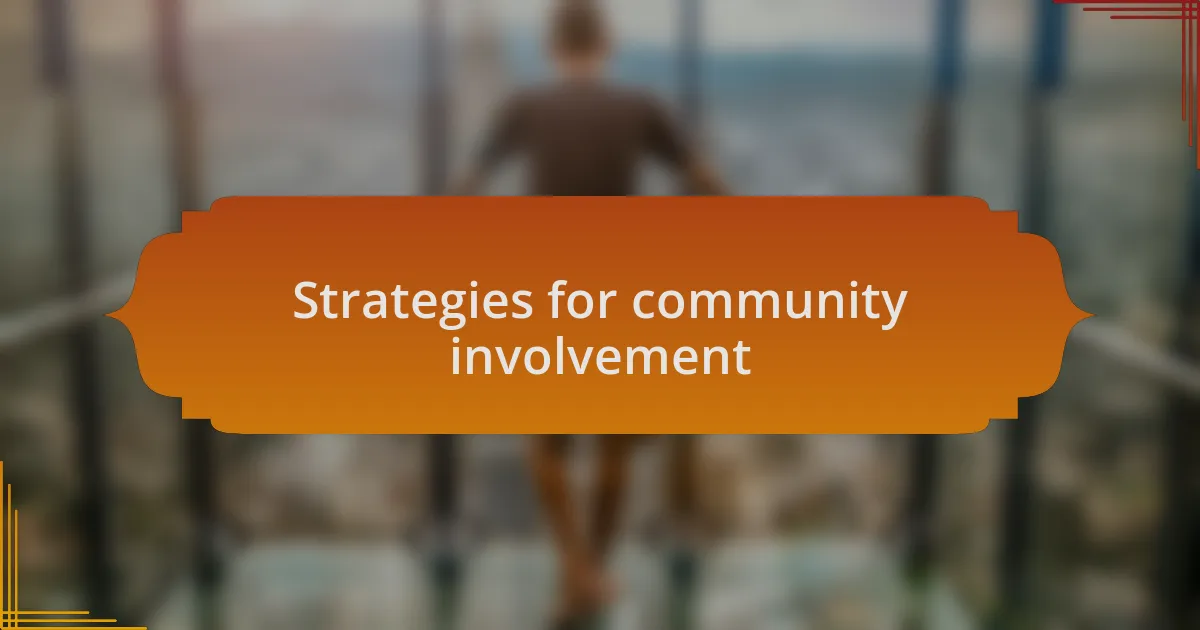 Strategies for community involvement