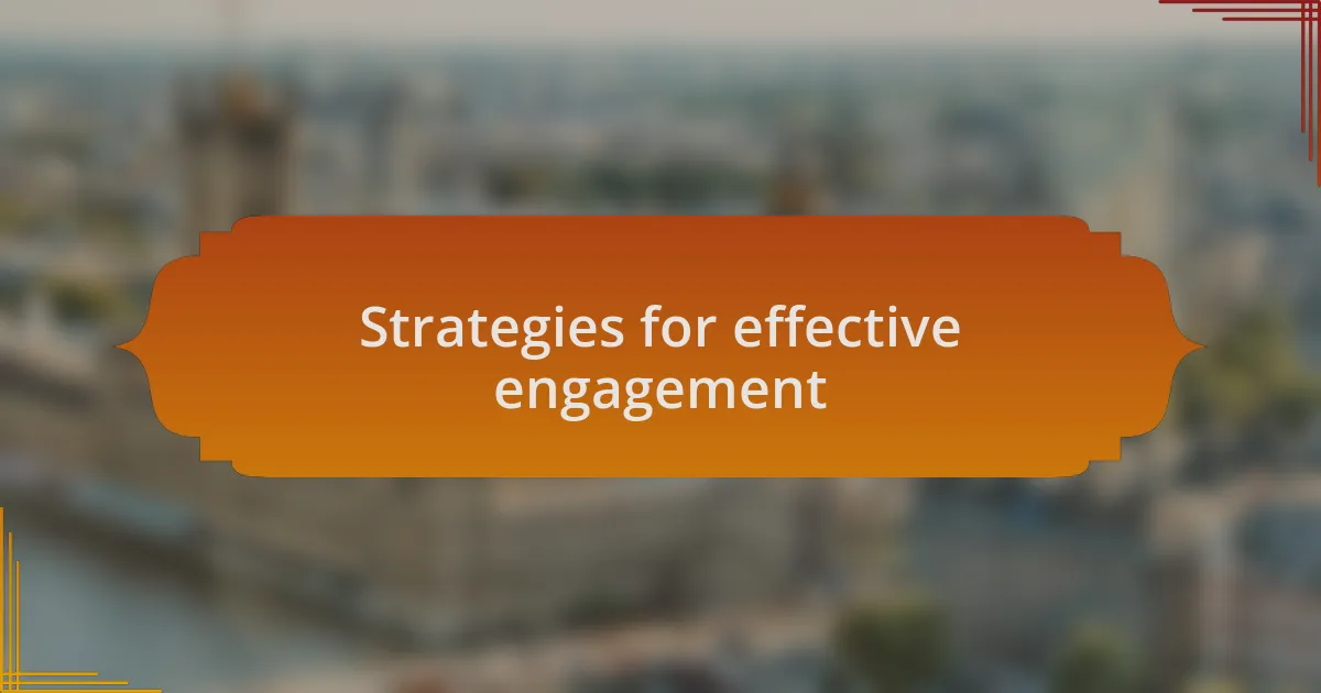 Strategies for effective engagement