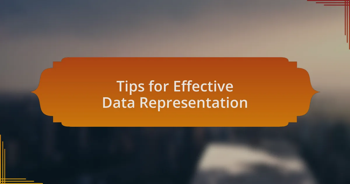 Tips for Effective Data Representation
