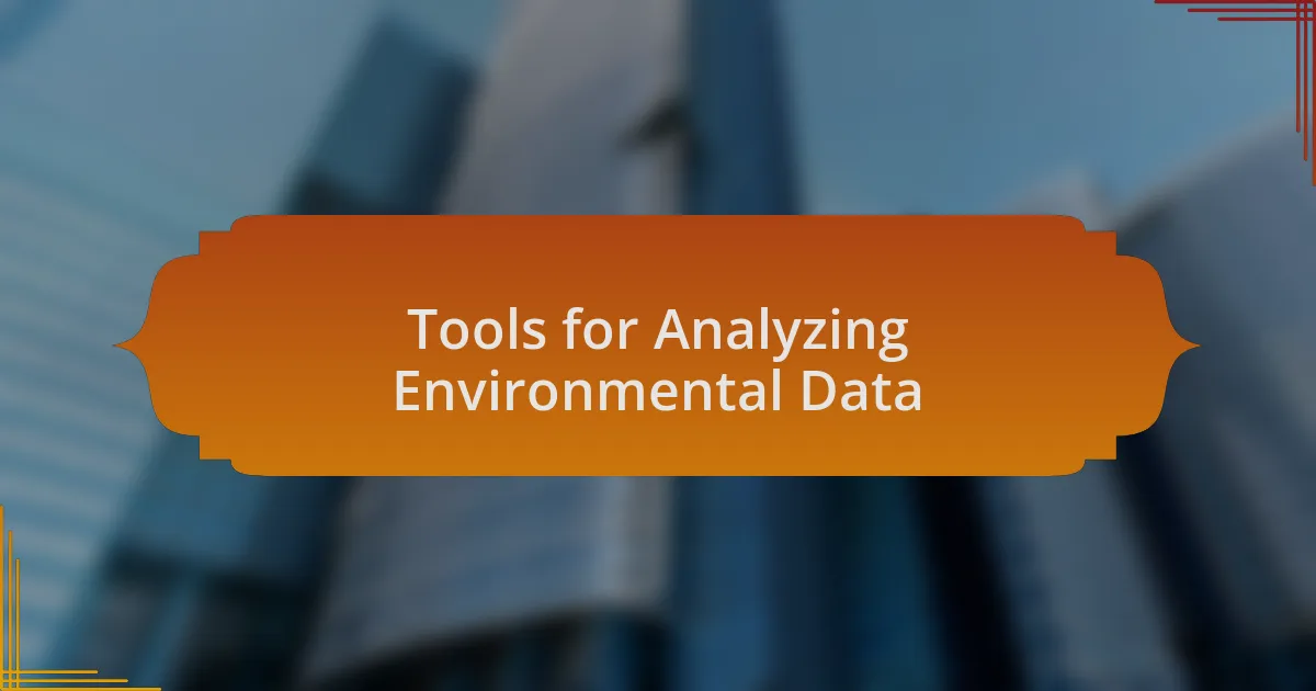 Tools for Analyzing Environmental Data