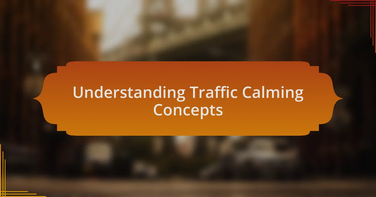Understanding Traffic Calming Concepts